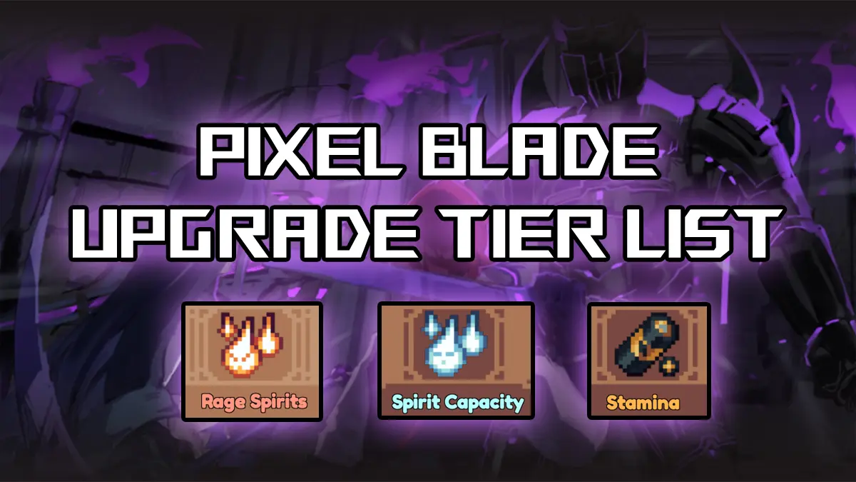 Lista de Classificação e Guia de Atualizações do Pixel Blade: As Melhores Melhorias Reveladas