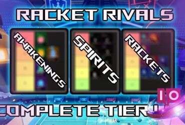 Lista de Níveis dos Rivais de Racket: Melhores Espíritos, Despertares e Rackets Classificados