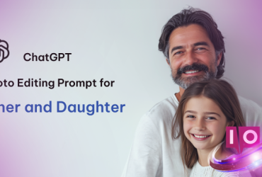 Prompts ChatGPT: Edição de Fotos de Pai e Filha